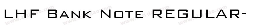 LHF Bank Note REGULAR字体转换